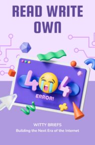 Summary of Read Write Own: Building the Next Era of the Internet